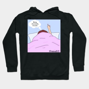 “Being chronically ill sucks” Hoodie